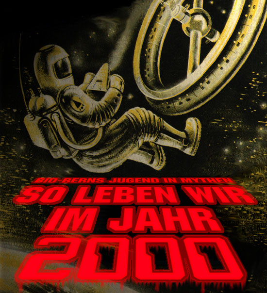 So leben wir im Jahr 2000-Logo mit Astronaut im 50er-Stil. Die 2000-Sciencefictionschrift trgt sogar Blutstropfen! Ehrlich!